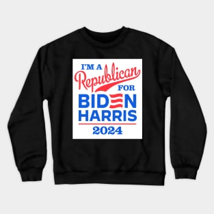 I'm a Republican For Biden 2024 Crewneck Sweatshirt